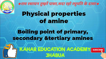 Physical properties of amine ,boiling point of primary secondary and tertiary amines by KAHAR SIR