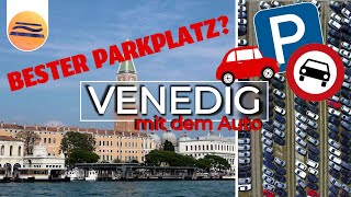 : Venedig mit dem Auto | Der beste Parkplatz