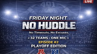 🔥 NO HUDDLE — PLAYOFF EDITION (EPISODE 2) 🔥