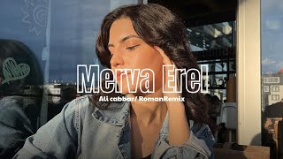 Merva Erel - Ali Cabbar Roman Remix (Falak Dönence Mix) 2023 Hit | Dj Yunus Remix Resimi