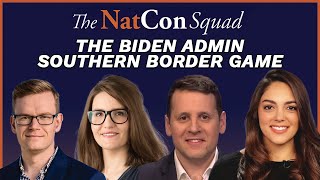The Southern Border Game | The NatCon Squad | Episode 145