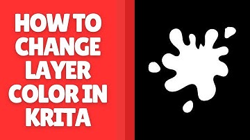 Hoe je de kleur van een laag in Krita verandert - Eenvoudige handleiding voor kunstenaars