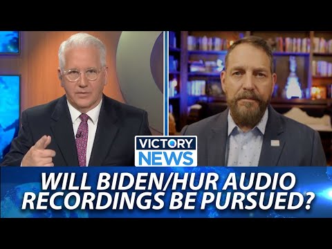 Biden & Hur Audio Recordings & House Oversight | Victory News