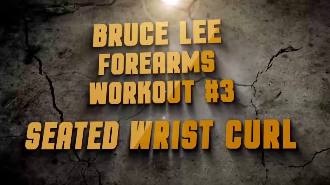 Bruce Lee Workout Training 7 Exercises Forearm Workout Routine - YouTube