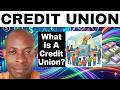 What Is A Credit Union? | Explanation Of Credit Union With Its Member-Owned Banking Benefits