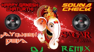 Jai Ganesh Jai Ganesh Deva Sound Check Mix By Dj Sagar Babrala...