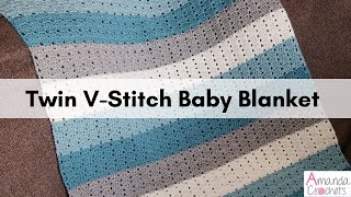 Twin V-Stitch Baby Blanket | Quick & Easy Crochet | Easy Crochet Baby Blanket Tutorial by Amanda Crochets 6,437 views 8 months ago 21 minutes