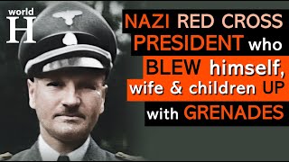 Brutal Death of Ernst-Robert Grawitz - Murderous NAZI President of German Red Cross & Mass Murderer