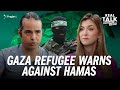 Gazan refugee warns the world about hamas  more with marissa