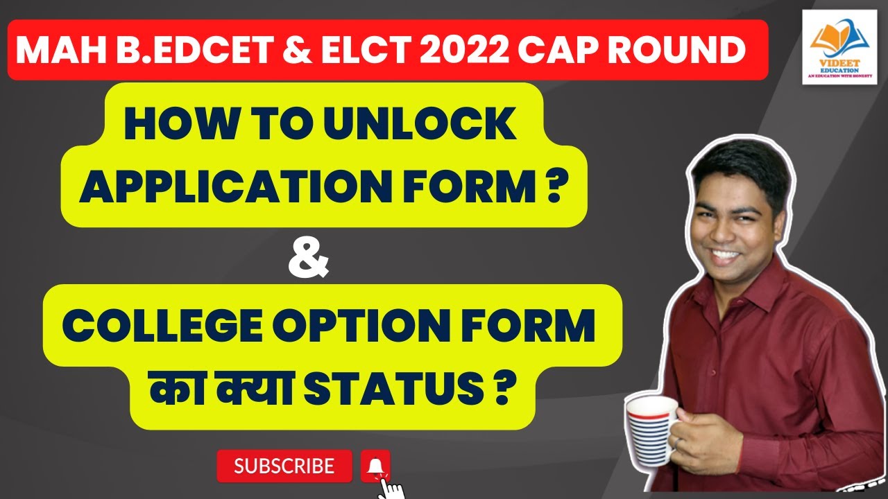 MAH B.EDCET & ELCT CAP ROUND I HOW TO UNLOCK APPLICATION FORM & COLLEGE