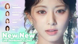 TWICE - New New (Line Distribution + Lyrics Karaoke) PATREON REQUESTED