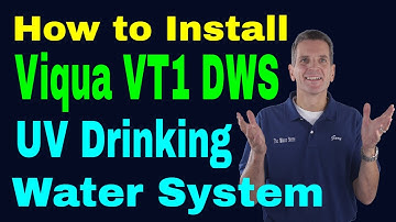 How to Install Viqua VT1 DWS UV Drinking Water System