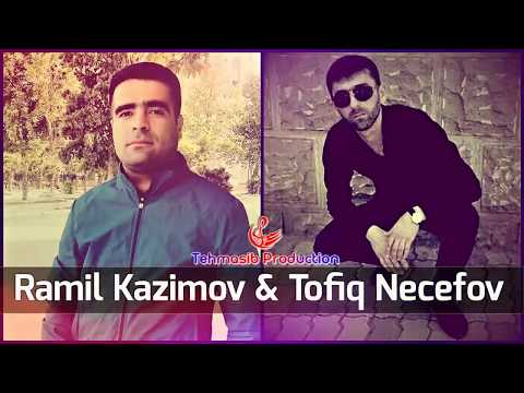 Ramil Kazimov ft Tofiq Necefov Seni Olesen 2017