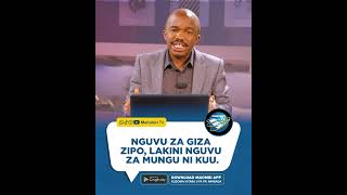 NGUVU ZA GIZA ZIPO LAKINI NGUVU ZA MUNGU NI KUU