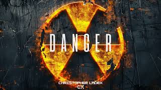 Christopher Ladex - DANGER