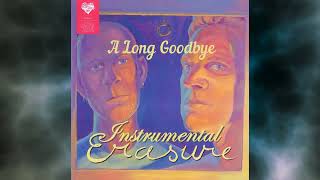 Erasure - A Long Goodbye - Instrumental