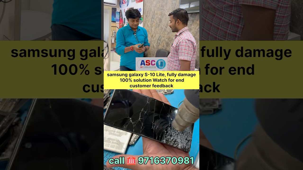 Galaxy S10 Lite, broken body and screen fully damage 100% solution watch for end customer feedback￼￼
