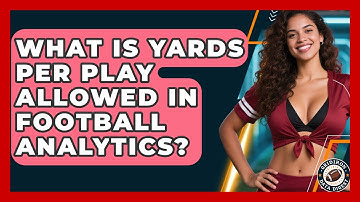 What Is Yards Per Play Allowed In Football Analytics? - Gridiron Data Digest