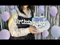 birthday vlog 🍰 turning 17