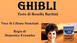 GHIBLI  - Testo di Rosella Barbini - Voce di Liliana Stanziani - Regia di Domenico Ernandes by Ernandes Domenico 241 views 2 months ago 4 minutes, 18 seconds