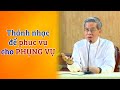 "Thánh nhạc để phục vụ cho Phụng vụ" - ĐTGM Giuse Nguyễn Năng