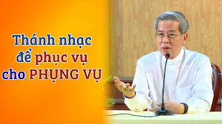"Thánh nhạc để phục vụ cho Phụng vụ" - ĐTGM Giuse Nguyễn Năng