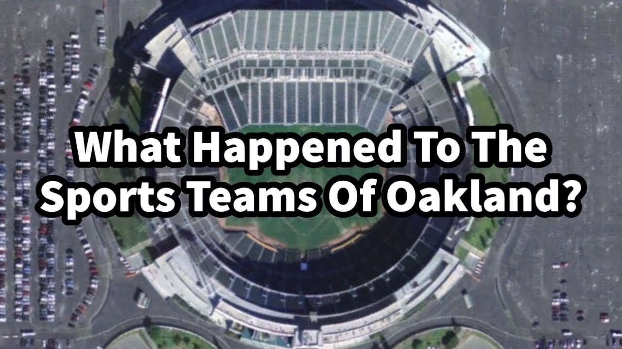 What Happened To The Sports Teams Of Oakland YouTube what-happened-to-the-sports-teams-of-oakland-youtube