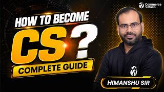 How to Become a Company Secretary (CS) 🔥 Complete Guide After 12th | Himanshu Sir
