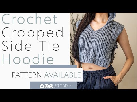 Crochet Cropped Side Tie Hoodie | Pattern & Tutorial DIY