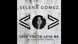 Selena Gomez - Lose You To Love Me (Culture Code Remix)