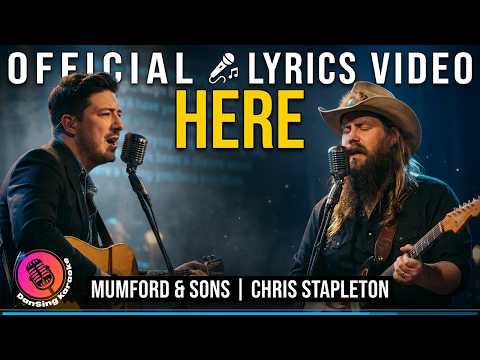 Here | Mumford & Sons ft. Chris Stapleton | Official Lyrics