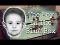 The Boy In The Blue Box