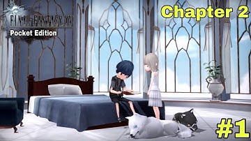 Final Fantasy XV Pocket Edition - Walkthrough Chapter 2 - #1 IOS/Android