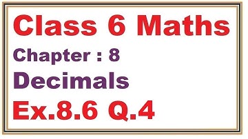 Ex.8.6 (Q.4) Chapter:8 Decimals | Ncert Maths Class 6 | Cbse
