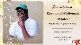 The Memorial Service of Raymond 'Whitey' Whiteman The Memorial Service of Raymond 'Whitey' Whiteman
