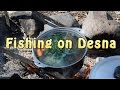 FISHING on Desna Десна риба