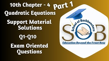 10th Maths Chap 4 | Part-1 Quadratic Equations Support Material Q1–Q10 Solution #supportmaterial2025