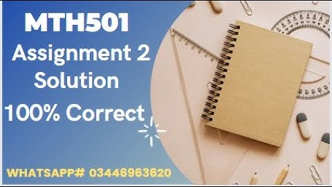 MTH501 Assignment 2 Solution 2022 Correct 100% || Smart Learning With Ahmad