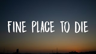 Alex Warren - Fine Place To Die (lyrics) 