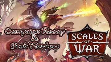 Scales of War - Recap & Post Mortem