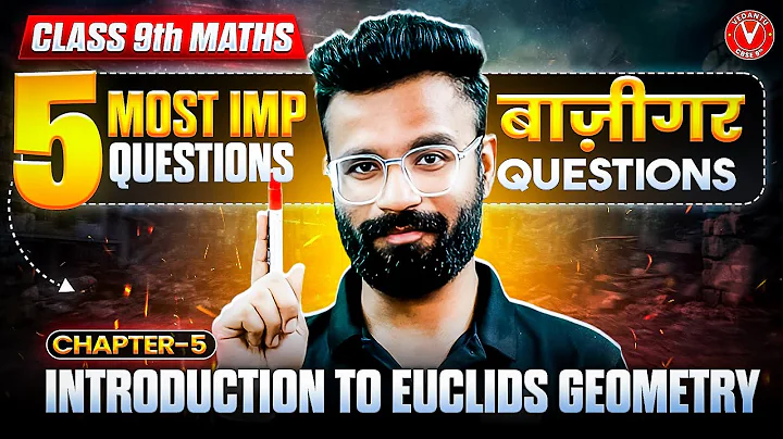Introduction to Euclid’s Geometry 🔥 | Top 5 Important Questions | Class 9 Maths Ch-5 | Kishore Sir