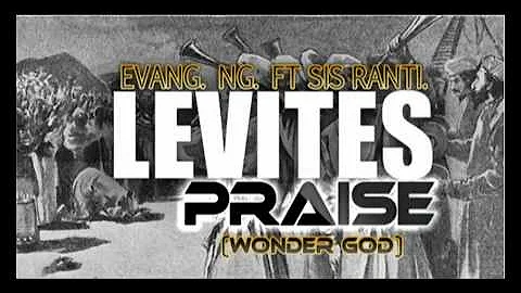 Levites PraiseWonder God    Evang NG Ft Sis Ranti 2015 Latest Nigerian Gospel Music