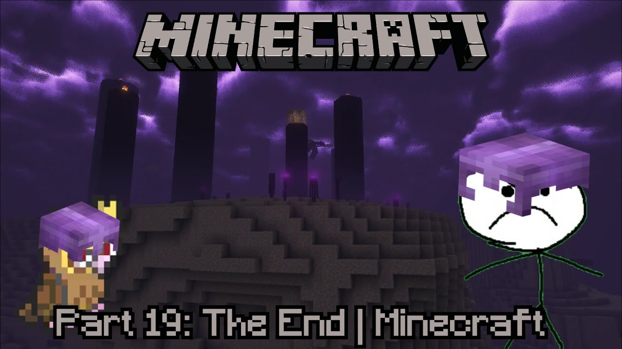 Minecraft Part 19: The End | Minecraft - YouTube