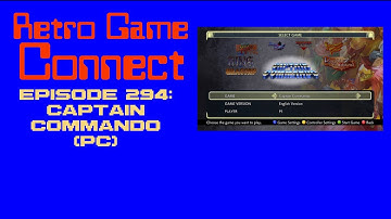 Retro Game Connect #294: Captain Commando (PC)