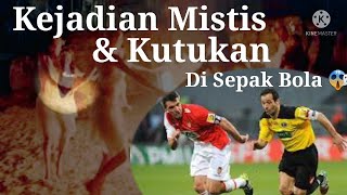 Kejadian Mistis Mengerikan Dan Kutukan Yang Terjadi Di Sepak Bola Dunia