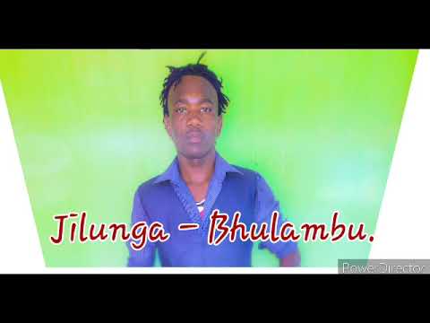 Jilunga Bhulambu New song Mbasha studio 2020