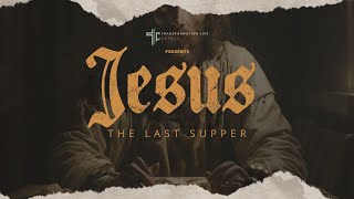 TLC | Jesus the Last Supper (Easter Play)