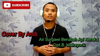 air surgawi berubah api neraka - cipt. B. Makayock (cover)