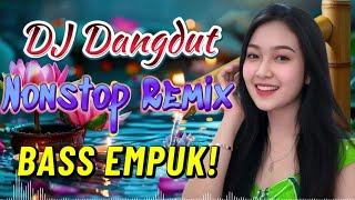 Download Lagu DJ NONSTOP BASS EMPUK 🔥 FULL HOUSE MIX 🎧 DJ Dangdut Terbaik 🎵 PASS BUAT SANTAI MP3