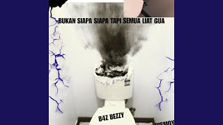 BUKAN SIAPA SIAPA TAPI SEMUA LIAT GUA